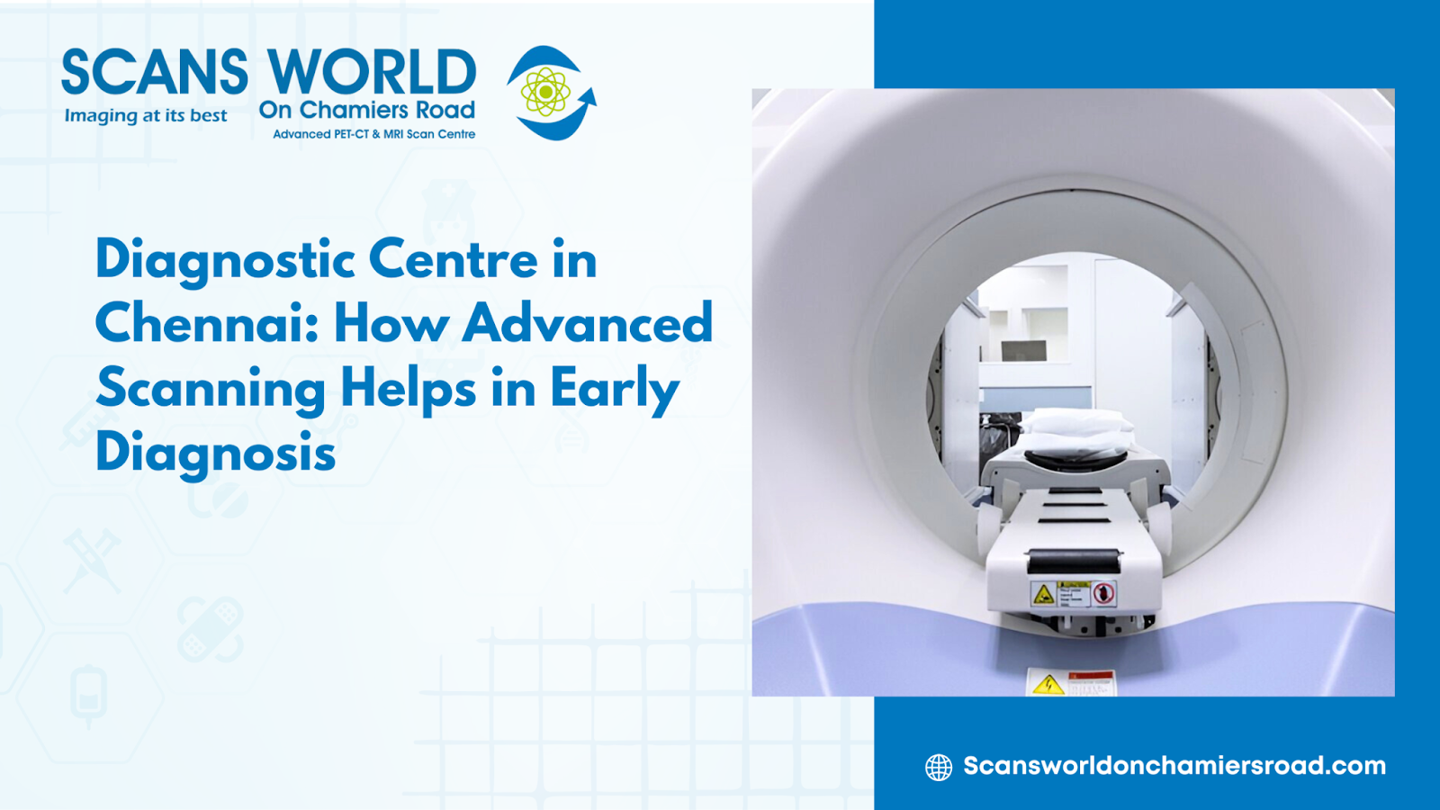 Advanced scanning at a diagnostic centre in Chennai for early and accurate diagnosis